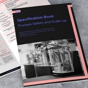 Download Our Specifications for Process Safety & Scale-up